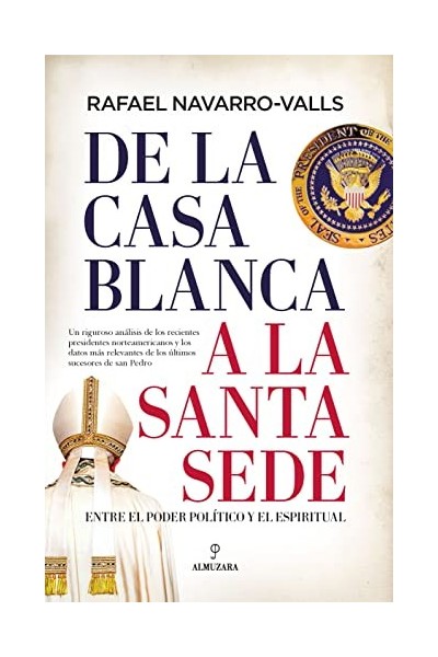 De la Casa Blanca a la Santa Sede: Entre el poder político y el espiritual